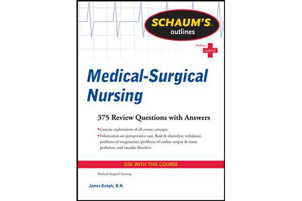 Schaum's Outline of Medical-Surgical Nursing