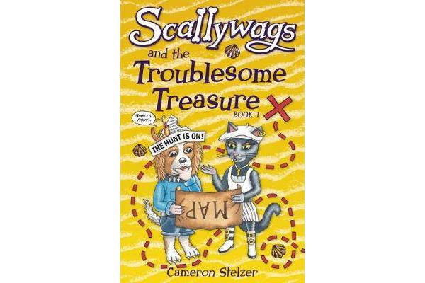 Scallywags and the Troublesome Treasure: 1 - Scallywags Book 1