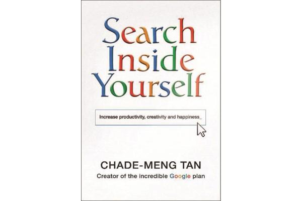 Search Inside Yourself - Increase Productivity, Creativity and Happiness