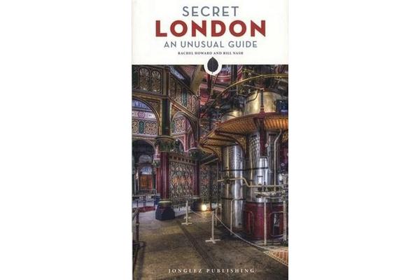 Secret London - An Unusual Guide