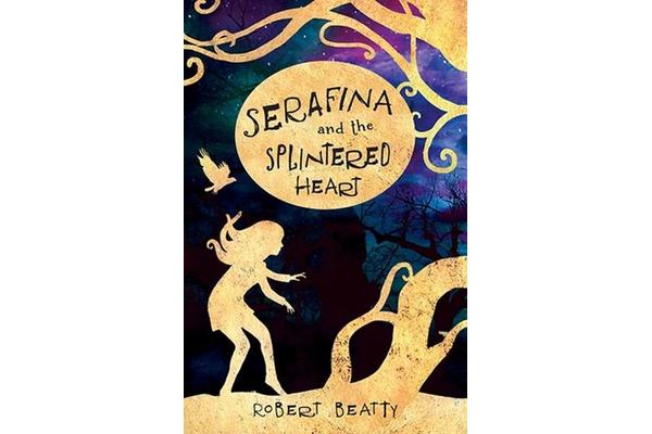 Serafina and the Splintered Heart