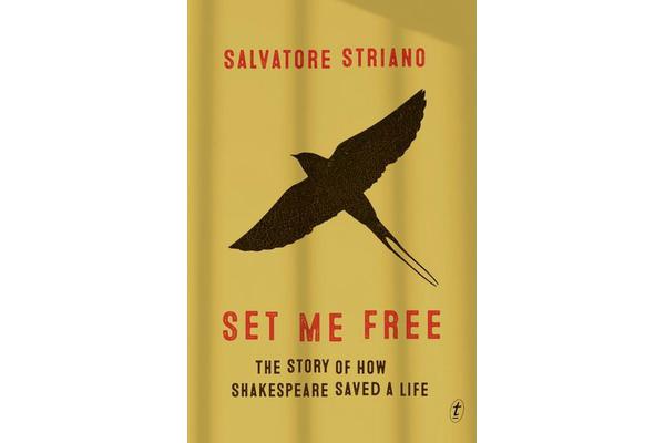 Set Me Free - The Story of How Shakespeare Saved A Life