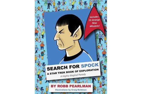 Search for Spock - A Star Trek Book of Exploration: A Highly Illogical Parody