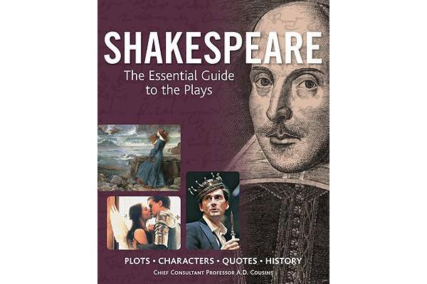 Shakespeare - The Essential Guide to the Plays