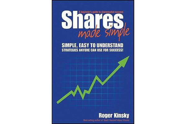 Shares Made Simple - The Beginner's Guide to Success