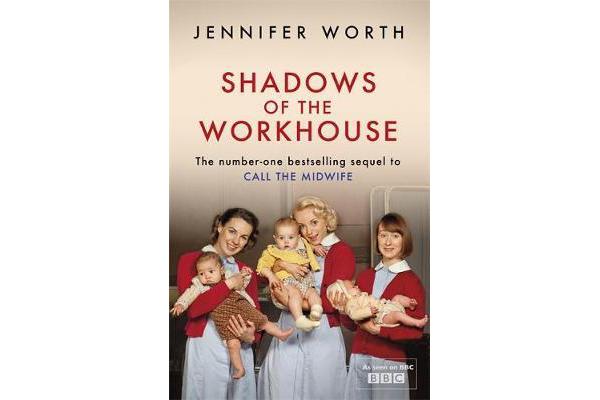 Shadows Of The Workhouse - The Drama Of Life In Postwar London