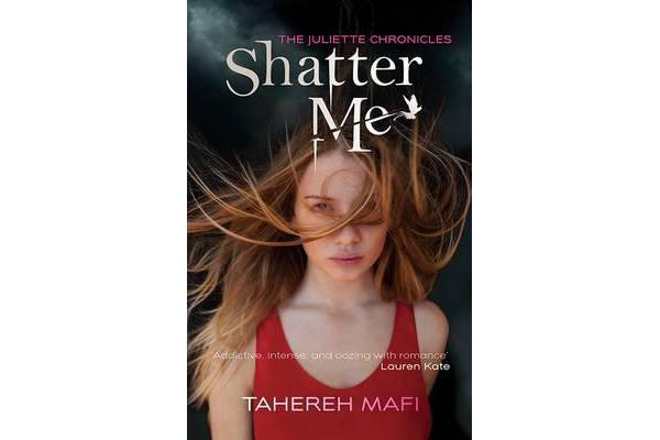 Shatter Me - the Juliette Chronicles Book 1