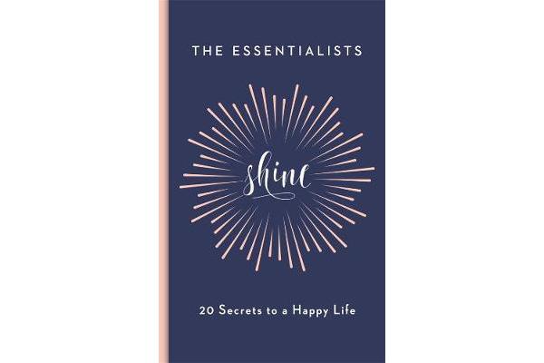 Shine - 20 Secrets to a Happy Life