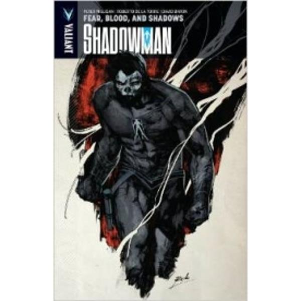 Shadowman Volume 4: Fear, Blood, And Shadows