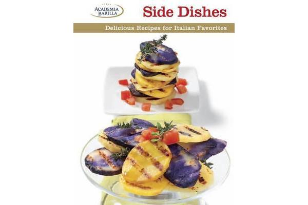 Side Dishes - Delicious Recipes for Italian Favorites