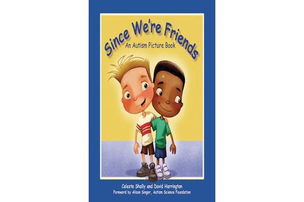 Since We're Friends - An Autism Picture Book