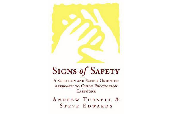 Signs of Safety - A Solution and Safety Oriented Approach to Child Protection Casework