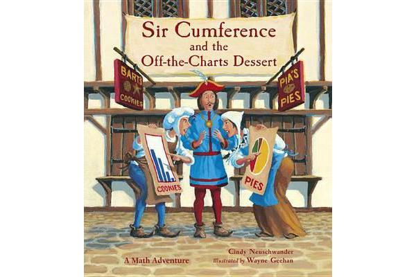 Sir Cumference And The Off-The-Charts Dessert