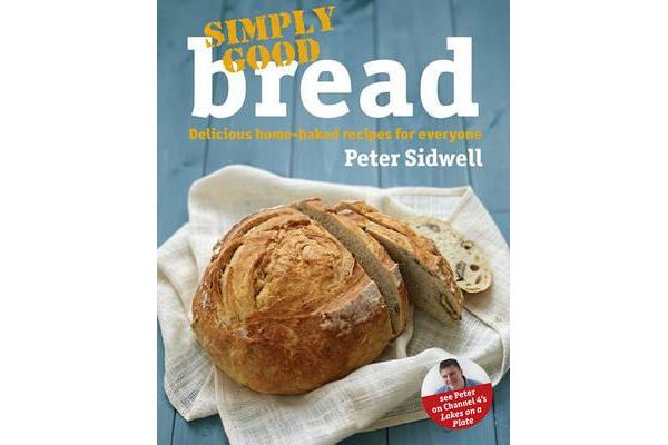 Simply Good Bread