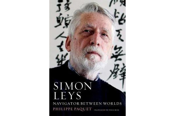 Simon Leys - Navigator Between Worlds