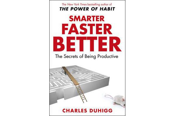 Smarter Faster Better - The Secrets of Being Productive