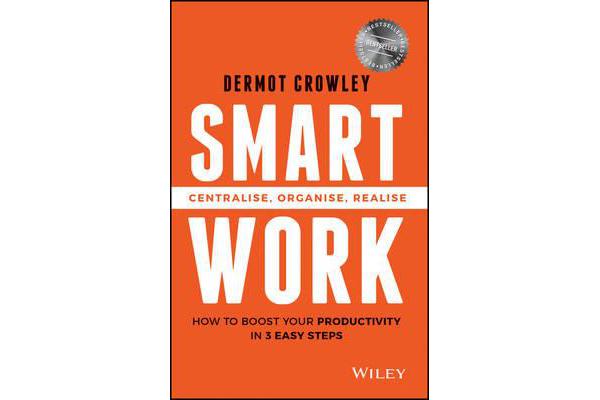 Smart Work - Centralise, Organise, Realise