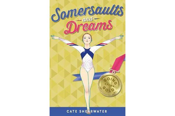 Somersaults and Dreams: Going for Gold - 50