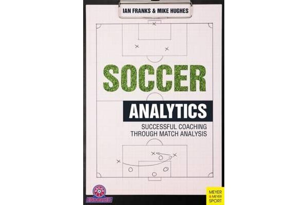 Soccer Analytics - Successful Coaching Through Match Analyses