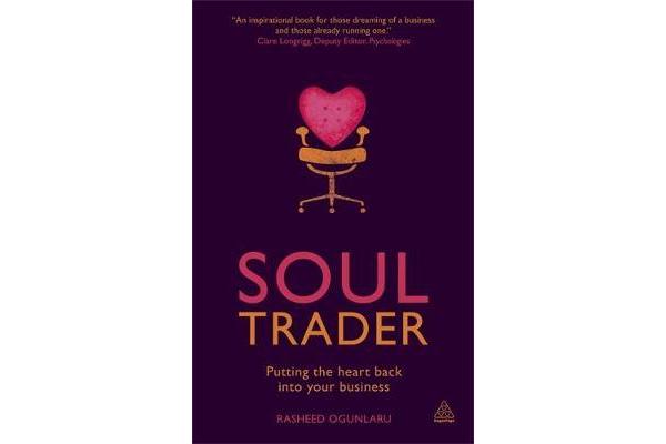 Soul Trader - Putting the Heart Back into Your Business