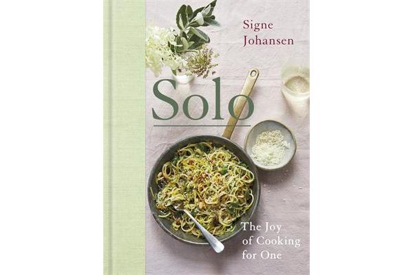 Solo - The Joy of Cooking for One