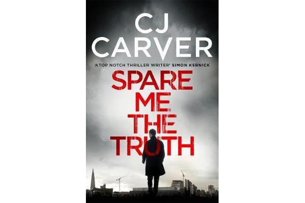 Spare Me the Truth - An explosive, high octane thriller