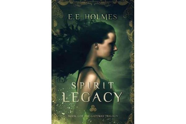 Spirit Legacy - Book 1 of the Gateway Trilogy