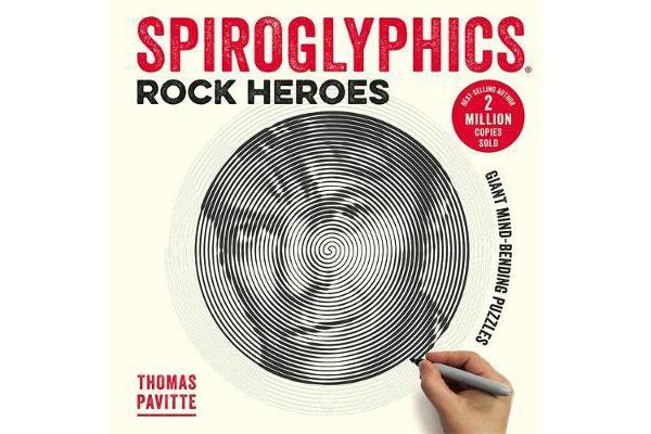 Spiroglyphics: Rock Heroes - Colour and reveal your musical heroes in these 20 mind-bending puzzles