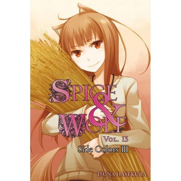 Spice And Wolf, Vol. 13: Side Colors III (light Novel)