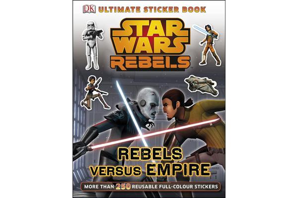 Star Wars Rebels Rebels versus Empire Ultimate Sticker Book