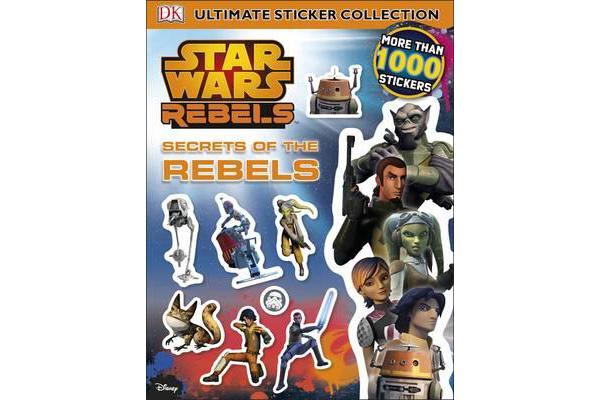 Star Wars Rebels Secrets of the Rebels Ultimate Sticker Collection