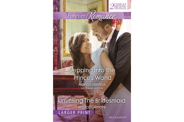 STEPPING INTO THE PRINCE'S WORLD/UNVEILING THE BRIDESMAID