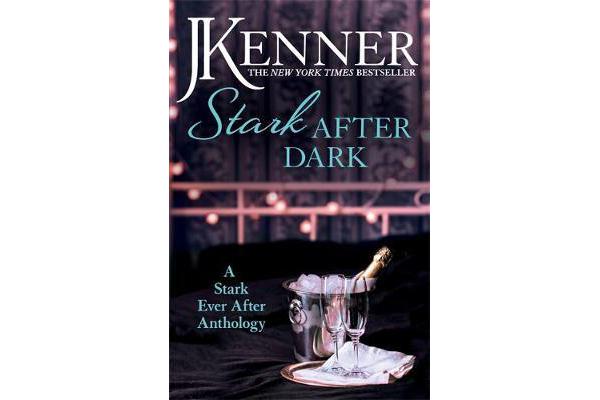 Stark After Dark - A Stark Ever After Anthology (Take Me, Have Me, Play Me Game, Seduce Me)