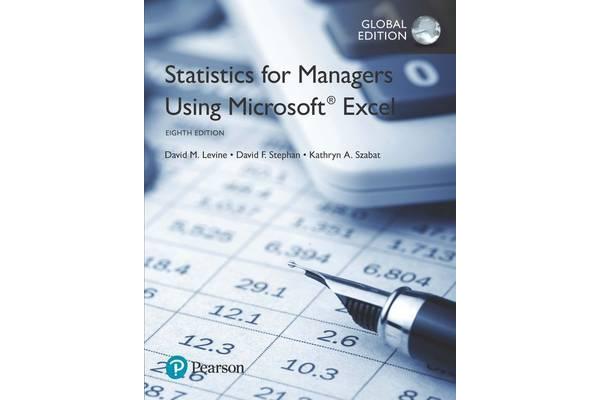 Statistics for Managers Using Microsoft Excel, Global Edition