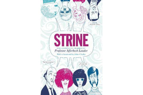 Strine - The Complete Works Of Professor Afferbeck Lauder