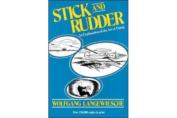 Stick and Rudder - An Explanation of the Art of Flying