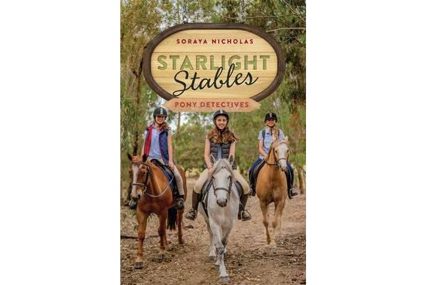 Starlight Stables - Pony Detectives (Book 1)