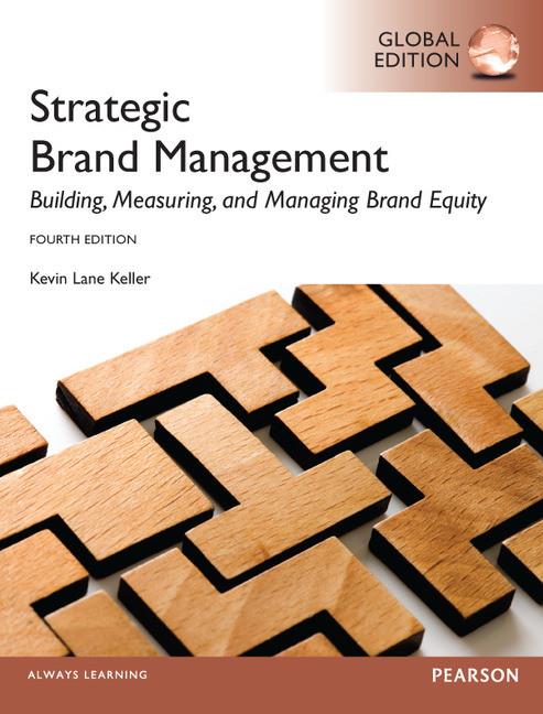 Strategic Brand Management (Global Ed.)