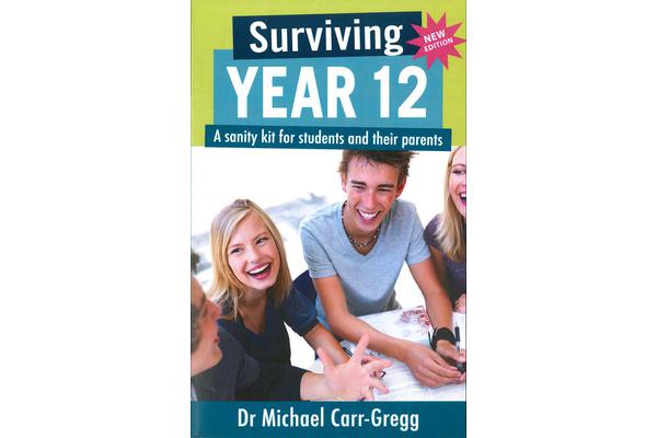 Surviving Year 12 - A Sanity Kit for Students and Their Parents