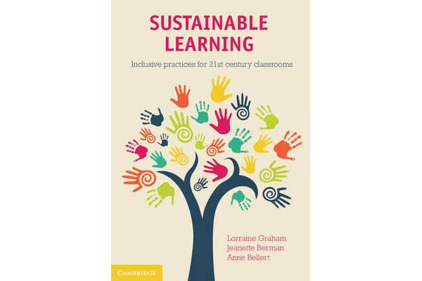 Sustainable Learning - Inclusive Practices for 21st Century Classrooms