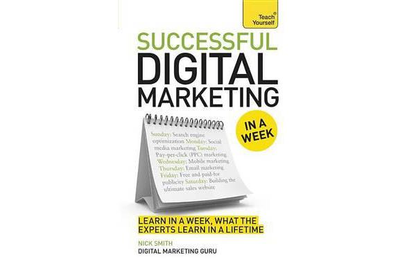 Successful Digital Marketing in a Week