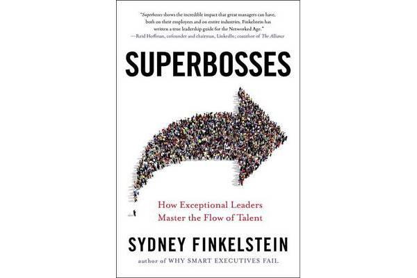 Superbosses - How Exceptional Leaders Master the Flow of Talent