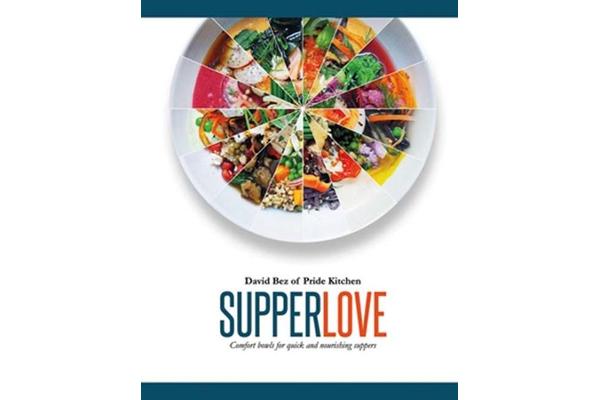 Supper Love - Comfort bowls for quick and nourishing suppers