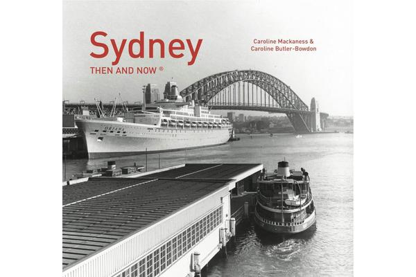 Sydney Then and Now