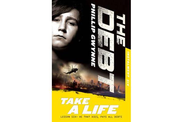 Take a Life - the Debt Instalment Six