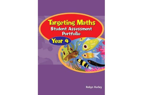 Targeting Maths Year 4 - Student Assessment Portfolio - Year 4