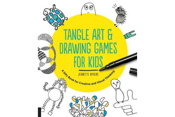 Tangle Art and Drawing Games for Kids - A Silly Book for Creative and Visual Thinking