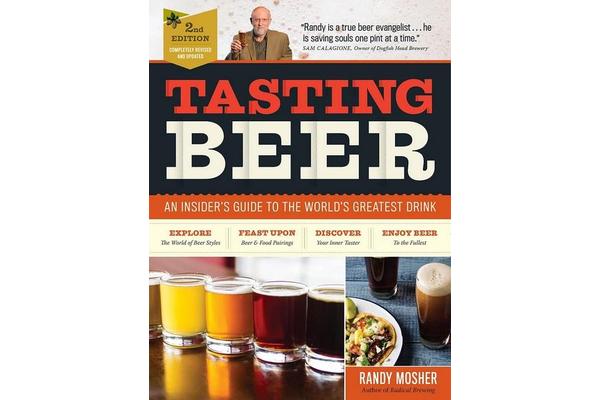 Tasting Beer - An Insider's Guide to the World's Greatest Drink