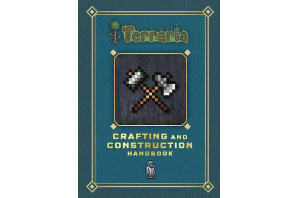 Terraria - Crafting and Construction Handbook