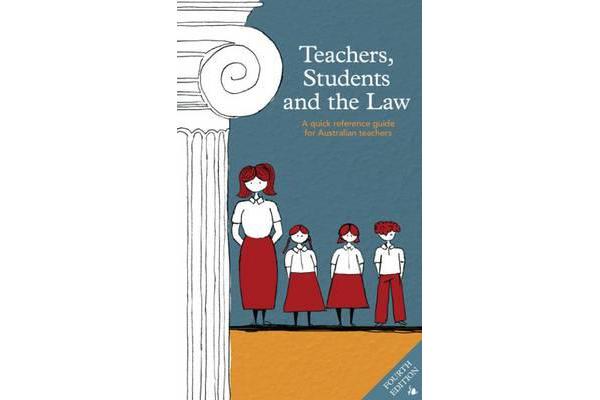 Teachers, Students and the Law, Fourth Edition